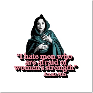 I hate men who are afraid of women's strength Posters and Art